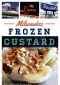 [American Palate 01] • Milwaukee Frozen Custard